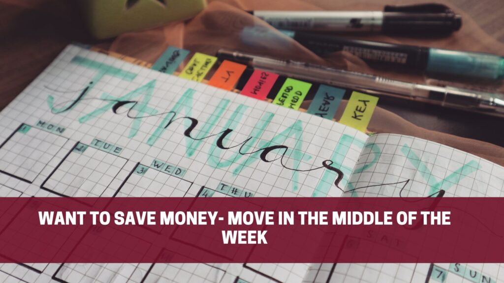 Want to Save Money- Move in the Middle of the Week